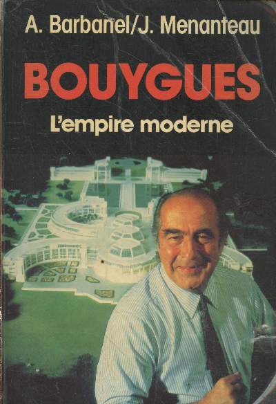 Bouygues : L'empire moderne
