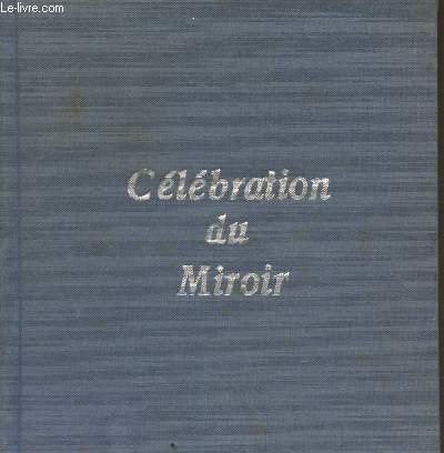 Clbration du Miroir (Exemplaire hors-commerce - dition originale sous le chiffre 30)