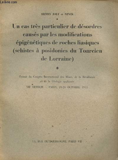 Un cas trs particulier de dsordres causs par les modifications pigntiques de roches liasiques (schistes  posidonies du Toarcien de Lorraine) - Extrait du Congrs International des Mines, de la mtallurgie et de la gologie applique VIIe session -