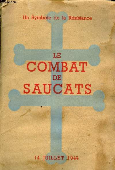 Le combat de Saucats - Un symbole de la Rsistance 14 juilllet 1944