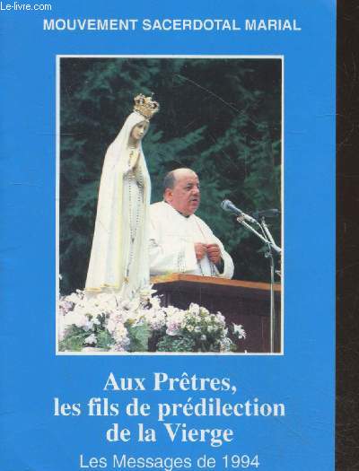 Aux Prtres, les fils de prdilection de la Vierge - 