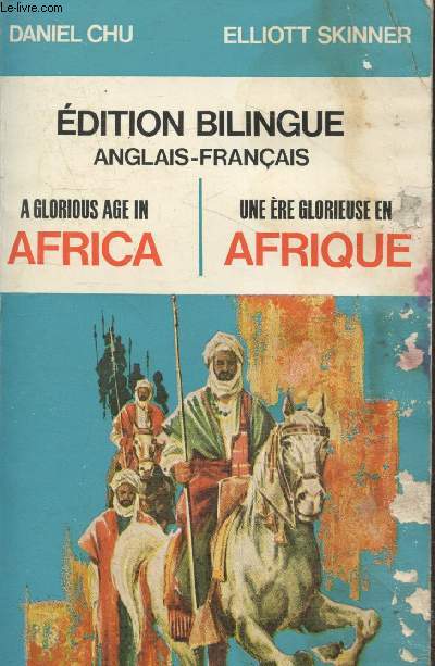 A glorious age in Africa - Une re glorieuse en Afrique (dition bilingue anglais-franais)