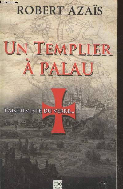 Un Templier  Palau : L'Alchimiste du verre