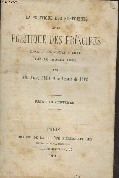 La politique des expdients et la politique des principes - Discours prononcs  Lille le 20 mars 1881