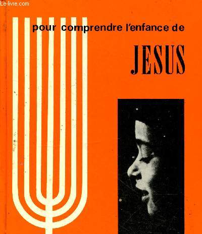 Pour comprendre l'enfance de Jsus