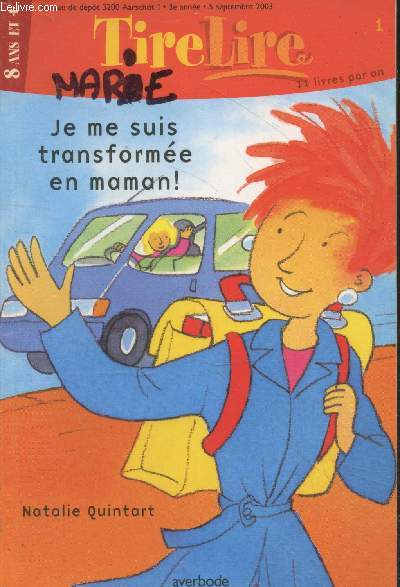 Tire Lire n1 - 3e anne 5 septembre 2003 : Je me suis transforme en maman !