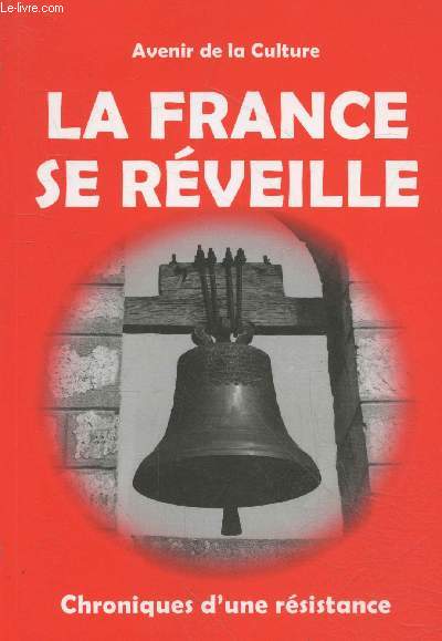 La France se rveille - Chroniques d'une rsistance