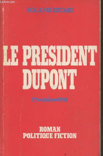 Le prsident Dupont 19 octobre 1986