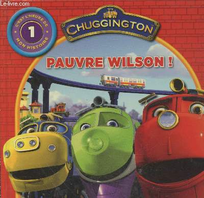 Chuggington - Pauvre Wilson ! (Collection 