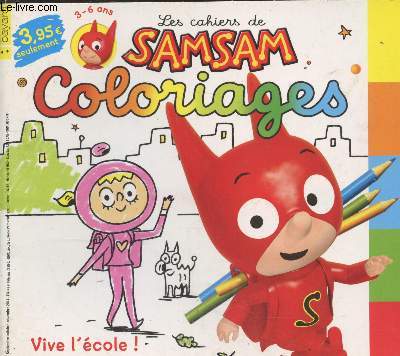 Les cahiers de Samsam - Coloriages Vive l'cole ! (3-6 ans)