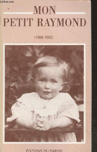 Mon petit Raymond (1896-1902)