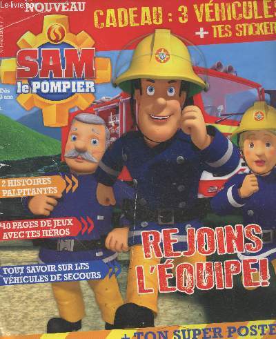 Sam le pompier n1 aot 2014 : Rejoins l'quipe - 2 histoires paplpitantes - 10 pags de jeux avec tes hros - Tout savoir sur les vhicules de secours + 1 poster. Sommaire : Mission quiz as tu bien lu l'histoire ? - mission observation etc.