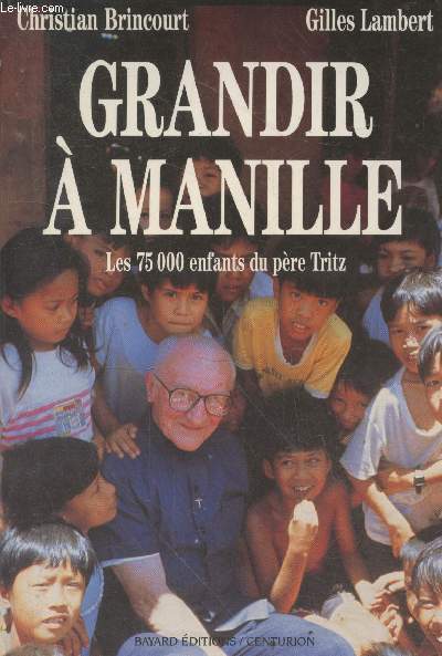 Grandir  Manille - les 75 000 enfants du pre Tritz