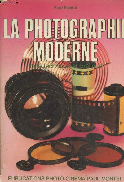 La photographie moderne - Trait technique et pratique