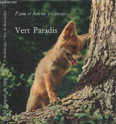 Vert Paradis - Faune et flore en 300 images (Exemplaire n1828/7000)