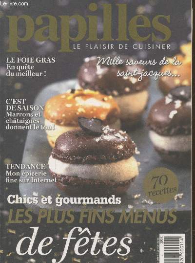 Papilles - le plaisir de cuisiner n9 dcembre 2012 - janvier 2013. Sommaire : Le foie gras en qute du meilleur ! - Mon picerie fine sur internet - Chics et gourands les plus fins menus de ftes 70 recettes - L'authentique cuisine des Ch'tis - etc.