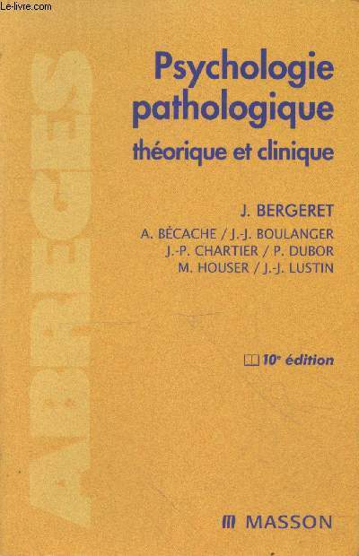 Psychologie pathologique - Thorique et clinique (10e dition) - Collection 