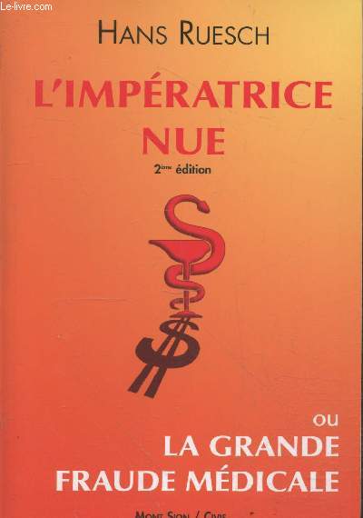 L'impratrice nue ou la grande fraude mdicale (2me dition)