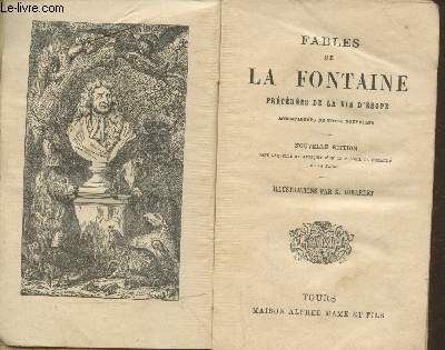 Fables de la Fontaine prcdes de la vie d'Esope accompagnes de notes nouvelles - Nouvelle dition dans laquelle on aperoit d'un coup d'oeil la moralit de la fable