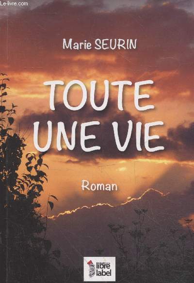 Toute une vie