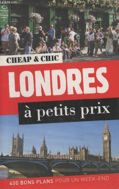 Londres  petits prix - 400 bons plans pour un week-end (Collection 