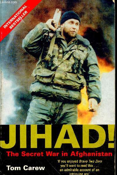 Jihad ! The Secret War in Afghanistan