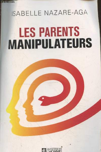 Les parents manipulateurs