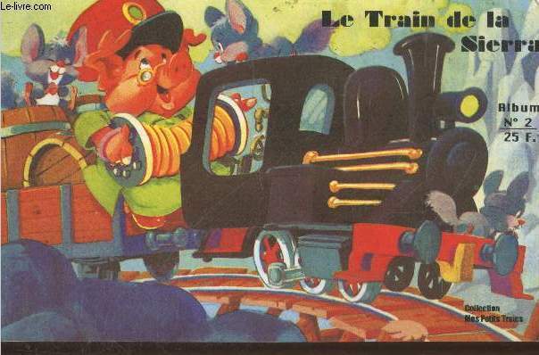 Les trains de la Sierra Album n2 : numros 5 et 6 en un volume (Collection 