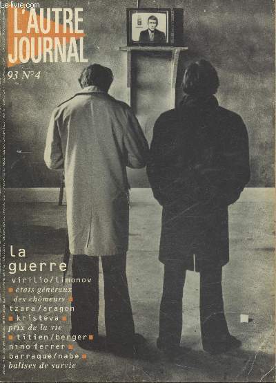 L'Autre Journal n4 - 1993 : La guerre Virilio/limonov - Etats gnraux des chmeurs - Tzara / Aragon - Kristeva prix de la vie - Titien/Berger - Nino Ferrer - Barraqu / nabe / Balises de survie - etc.