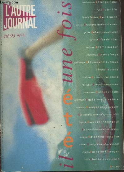 L'Autre Journal n5 - Et 1993 : Il tait une fois - Django-nabe - Bombe humaine weitzmann - Science mchante histoire de l'homme - Scnario Chris Marker - Inclassable Galtier-Boissire - Lgende Merlin l'enchant etc.