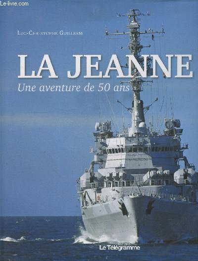 La Jeanne - Une aventure de 50 ans