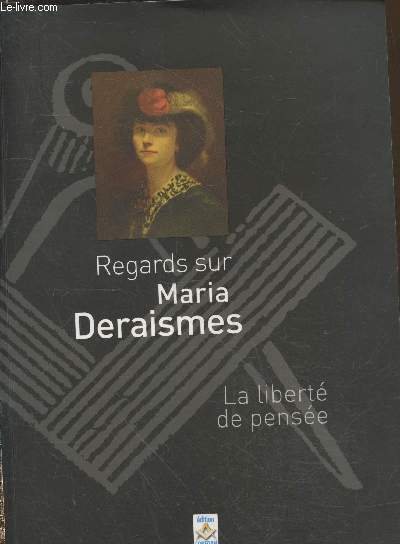 Regards sur Maria Deraismes - La libert de pense