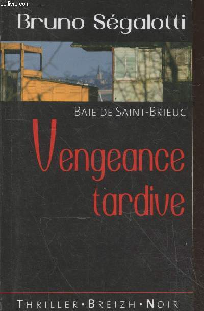 Baie de Saint-Brieuc - Vengeance tardive fin de parcours  Boudeville suivi de 