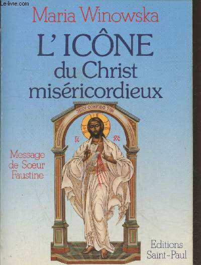 L'Icne du Christ misricordieux - Message de Soeur Faustine (5e dition)