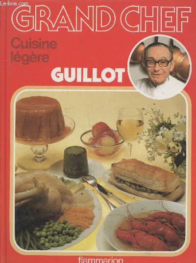 Grand Chef Guillot : Cuisine lgre