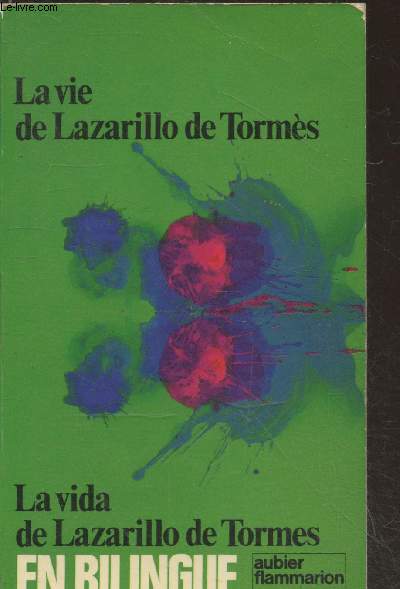 La vie de Lazarillo de Torms - La vida de Lazarillo de Torme (en bilingue)