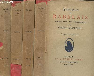 Oeuvres de Rabelais publies avec une introduction par Pierre d'Espezel Tomes 1  4 (en 4 volumes) : Gargantua - Pantagruel