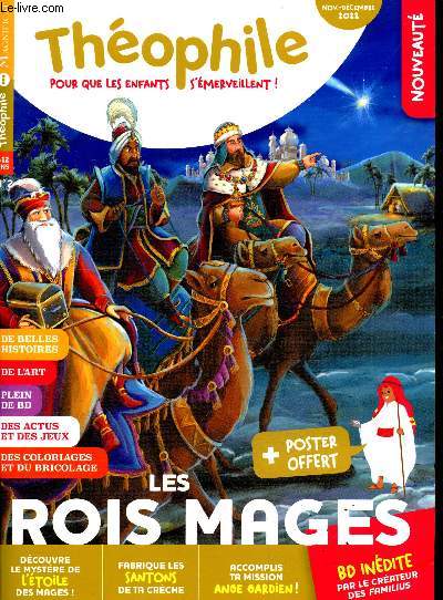 Thophile, pour que les enfants s'merveillent ! n2 Novembre-Dcembre 2022. Sommaire : Les Rois Mages - Fabrique les Santons de ta crche - Accomplis ta mission Ange Gardien - BD indite par le crateur des Familius - etc.