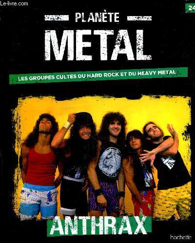 Plante Mtal n24 - Les groupes cultes du hard rock et du heavy mtal : Anthrax 1981