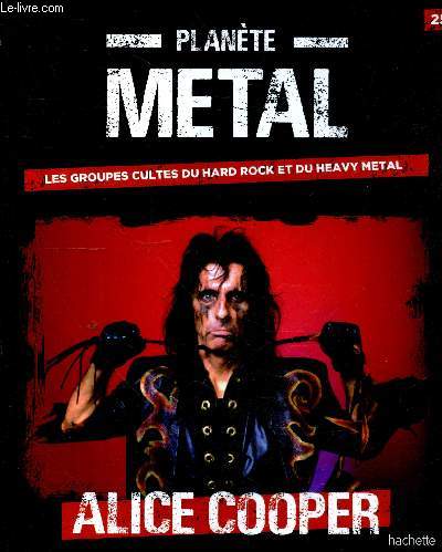 Plante Mtal n25 - Les groupes cultes du hard rock et du heavy mtal : Alice Cooper 1968