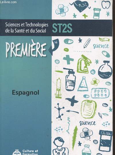 Sciences et Technologies de la Sant et du Social ST2S Premire : Espagnol