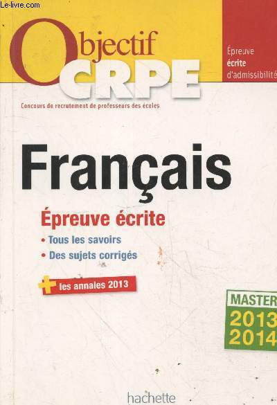 Objectif CRPE Master 2013-2014 - preuve crite d'admissiblit : Franais