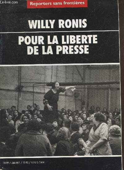 Willy Ronis - Pour la libert de la presse