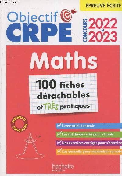 Objectif CRPE - Concours 2022 et 2023 : Maths - preuve crite. 100 fiches dtachables et trs pratiques