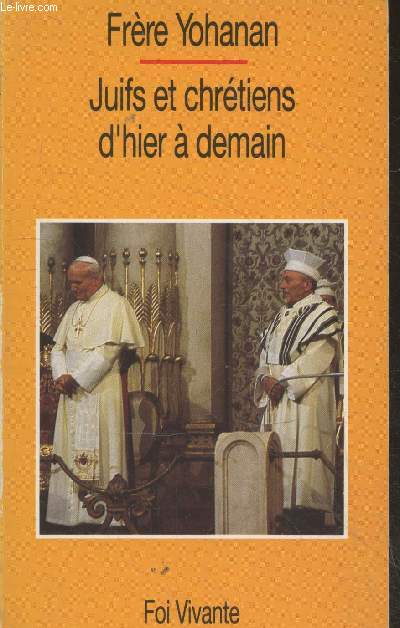 Juifs et chrtiens d'hier  demain (Collection 