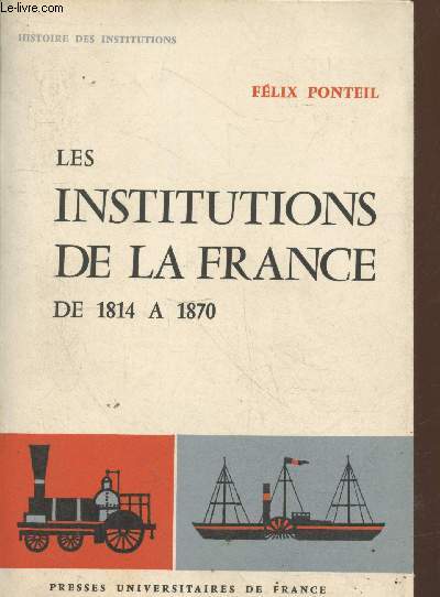 Les Institutions de la France de 1814  1870 (Collection 