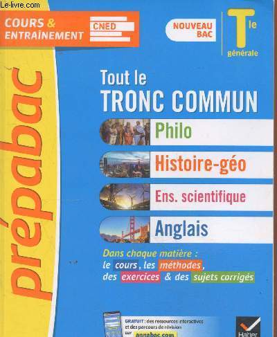 Prpabac Tle Gnrale nouveau bac : Tout le tronc commun : Philosophie - Histoire-Gographie - Enseignement scientifique - Anglais (Collection 