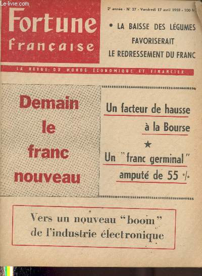 Fortune Franaise 2 anne n27 Vendredi 17 avril 1959 : Demain le franc nouveau - Un facteur de hausse  la Bourse - Un 