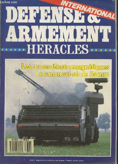 Défense & Armement - Heracles International n°73 Mai 1988 : Les armes électromagnétiques - Le canon sol-air de 35mm - 72 AX pour l'Ejército del Aire - Italie : Transmissions par rafales - etc.