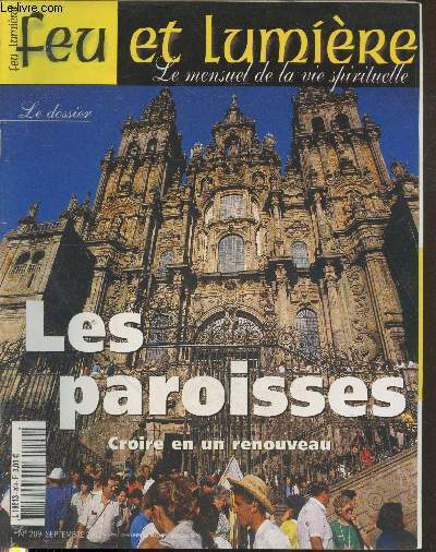 Feu et Lumire n209 Septembre 2002 : Les paroisses croire en un renouveau - Tl, ralit, vrit ? - Les deux miracles de Moquattam par Marie Gabrielle Leblanc - Jacques Fesch - etc.